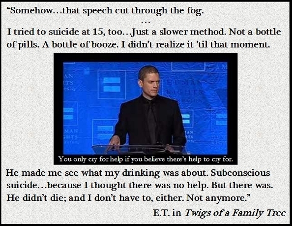 Somehow...that speech cut through the fog.  ...  I tried to suicide at 15, too...Just a slower method. Not a bottle of pills. A bottle of booze. I didn't realize it 'til that moment. He made me see what my drinking was about. Subconscious suicide...because I thought there was no help. But there was. He didn't die; and I don't have to, either. Not anymore. #Addiction #Suicide #WentworthMiller